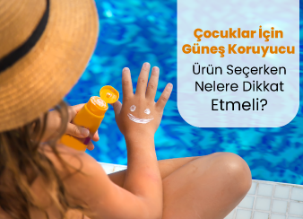  Yeni Nesil Güneş Koruma Kılavuzu | Eczahouse Pediatri